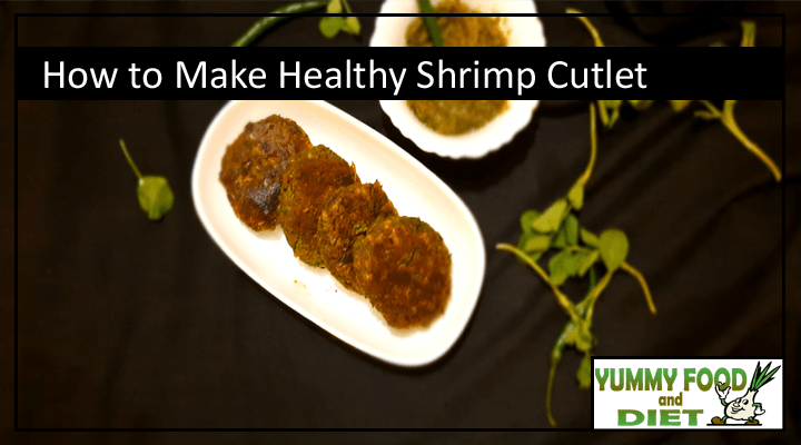 How to Make Healthy Shrimp Cutlet