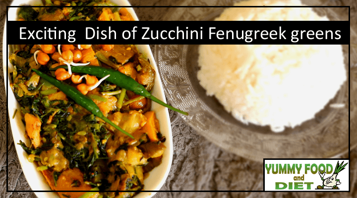 Exciting Dish of Zucchini Fenugreek greens