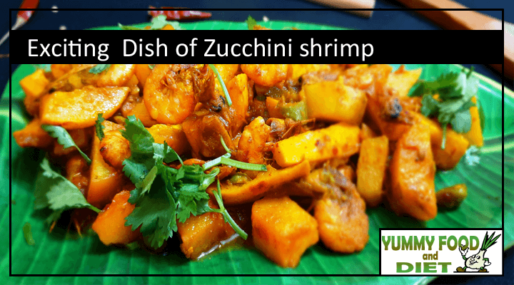 Exciting Dish of Zucchini shrimp