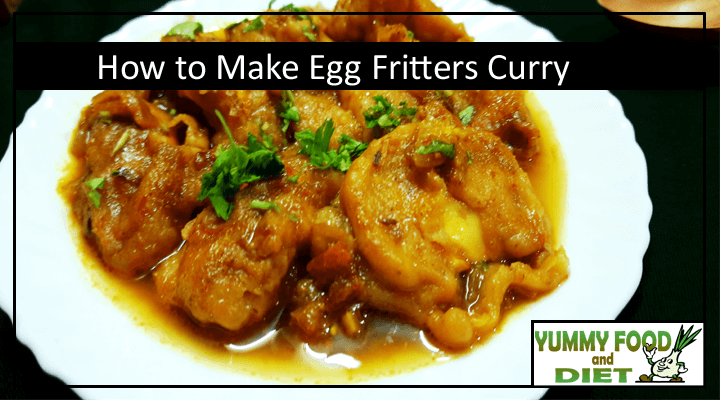 How to Make Egg Fritters Curry