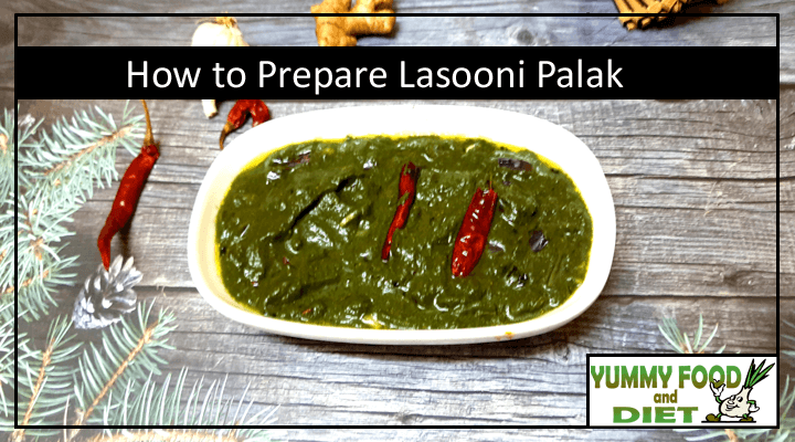 How to Prepare Lasooni Palak