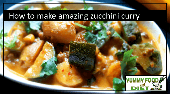 How to make amazing zucchini curry