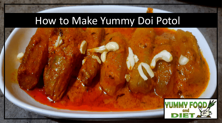 How to Make Yummy Doi Potol