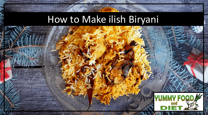 How to Make ilish Biryani