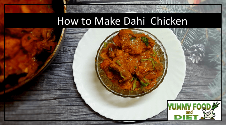 How to Make Dahi Chicken