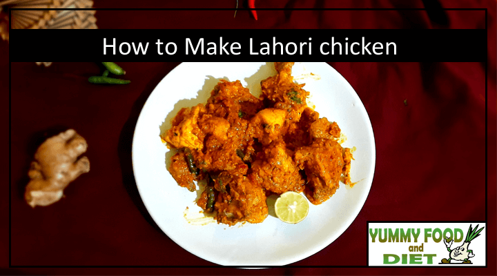 How to Make Lahori chicken