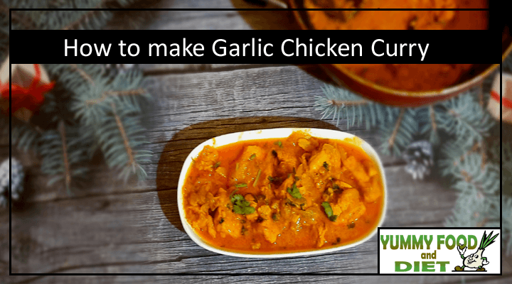 How to make Garlic Chicken Curry