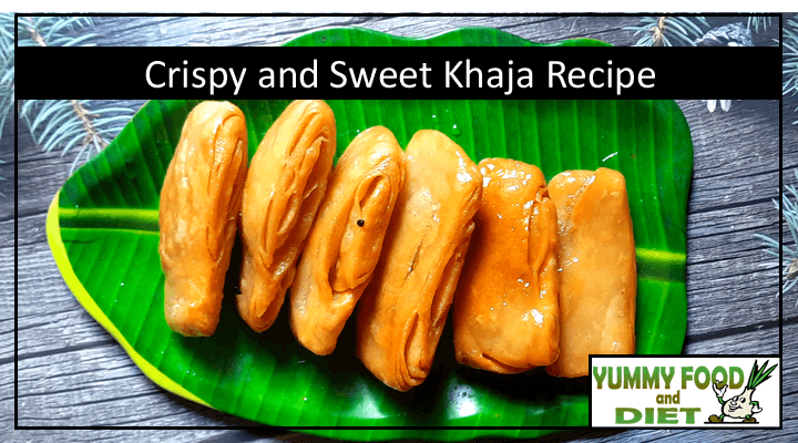 Crispy and Sweet Khaja Recipe