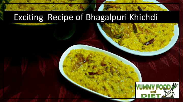 Exciting Recipe of Bhagalpuri Khichdi