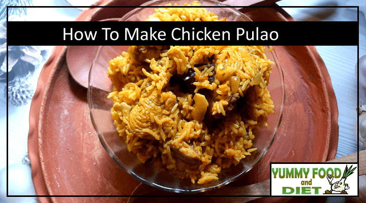 How To Make Chicken Pulao