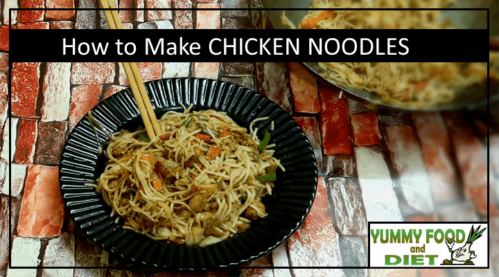 How to Make CHICKEN NOODLES