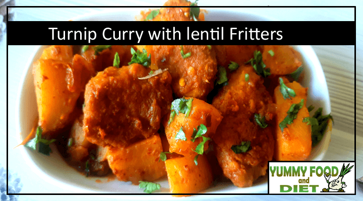 Turnip Curry with lentil Fritters