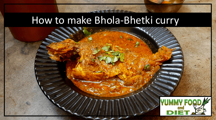 How to make Bhola-Bhetki curry