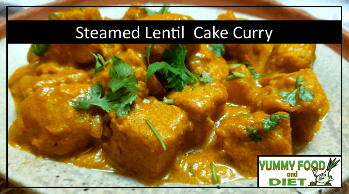Steamed Lentil Cake Curry