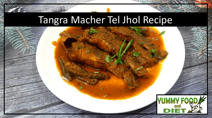 Tangra Macher Tel Jhol Recipe
