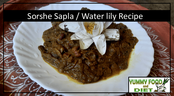 Sorshe Sapla / Water lily Recipe